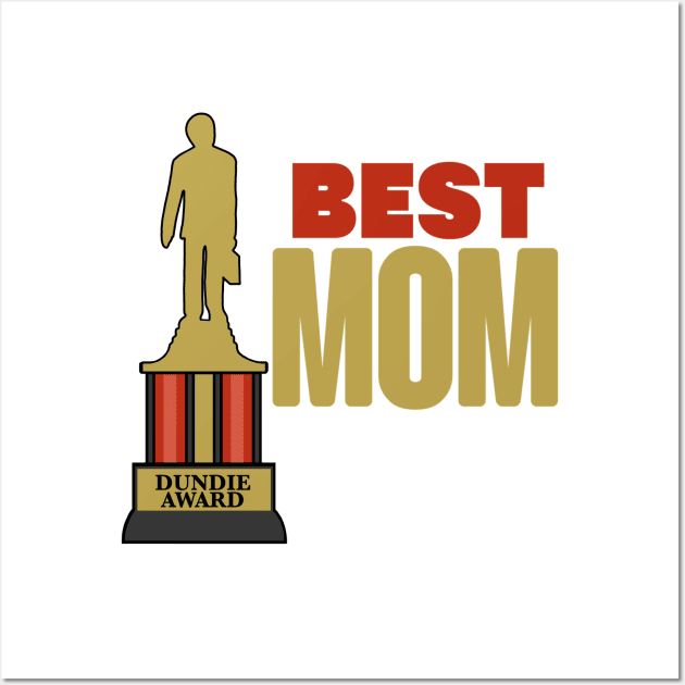 Best Mom Dundie Award Wall Art by Dekes